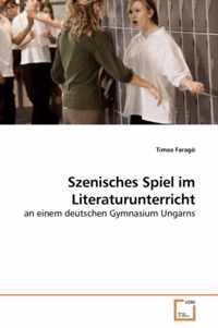 Szenisches Spiel im Literaturunterricht