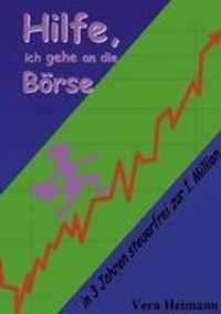 Hilfe, ich gehe an die Boerse