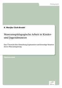 Museumspadagogische Arbeit in Kinder- und Jugendmuseen