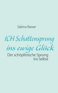 ICH Schattensprung ins ewige Gluck