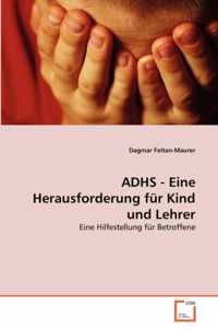 ADHS - Eine Herausforderung fur Kind und Lehrer