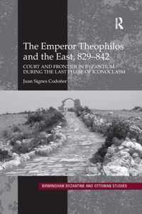 The Emperor Theophilos and the East, 829-842