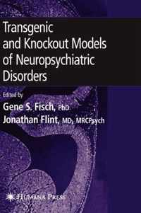 Transgenic and Knockout Models of Neuropsychiatric Disorders