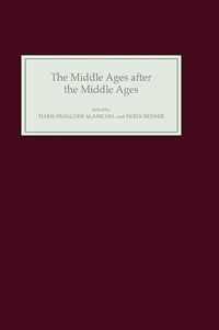 The Middle Ages After the Middle Ages in the English-speaking World