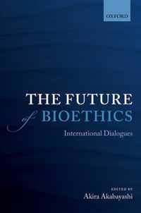 The Future of Bioethics