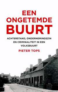 Een ongetemde buurt - Pieter Tops - Paperback (9789460035104)