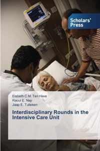 Interdisciplinary Rounds in the Intensive Care Unit