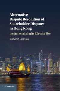 Alternative Dispute Resolution of Shareholder Disputes in Hong Kong