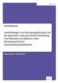 Auswirkungen von Bewegungstherapie auf die physische und psychische Verfassung von Patienten im Rahmen einer hamatopoetischen Stammzelltransplantation