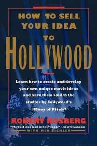 How to Sell Your Idea to Hollywood