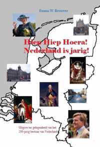 Hiep hiep hoera Nederland is jarig