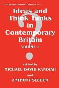 Ideas and Think Tanks in Contemporary Britain