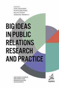 Big Ideas in Public Relations Research and Practice