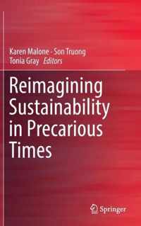 Reimagining Sustainability in Precarious Times