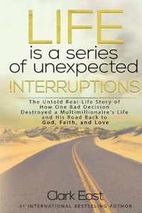 Life is a Series of Unexpected Interruptions