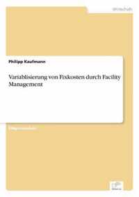 Variablisierung von Fixkosten durch Facility Management