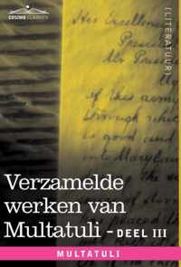 Verzamelde Werken Van Multatuli (in 10 Delen) - Deel III - Ideen - Eerste Bundel