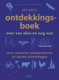 Het grote ontdekkingsboek over van alles en nog wat