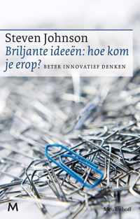 Briljante Ideeën: Hoe Kom Je Erop?