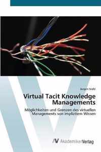 Virtual Tacit Knowledge Managements