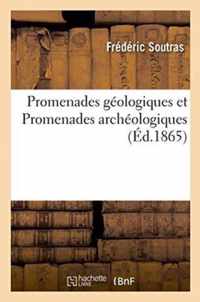 Promenades Geologiques, Promenades Archeologiques