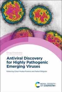 Antiviral Discovery for Highly Pathogenic Emerging Viruses