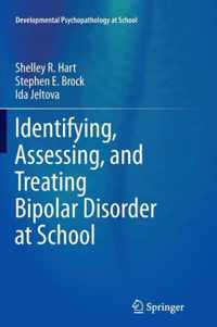 Identifying, Assessing, and Treating Bipolar Disorder at School