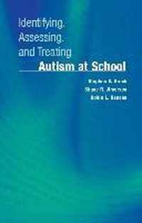 Identifying, Assessing, and Treating Autism at School