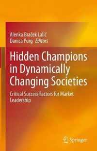 Hidden Champions in Dynamically Changing Societies