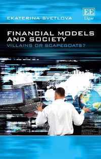 Financial Models and Society  Villains or Scapegoats?