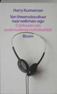 Van Theemutscultuur Naar Walkman-Ego