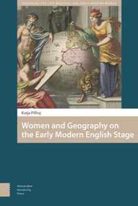 Women and Geography on the Early Modern English Stage