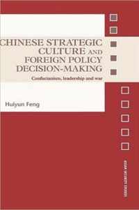 Chinese Strategic Culture and Foreign Policy Decision-Making