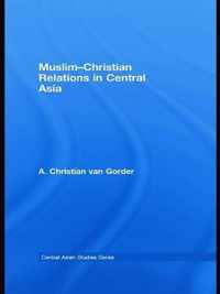 Muslim-Christian Relations in Central Asia