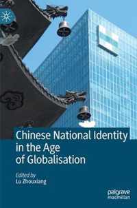 Chinese National Identity in the Age of Globalisation