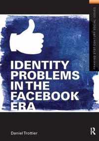 Identity Problems in the Facebook Era