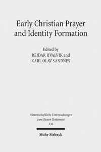 Early Christian Prayer and Identity Formation