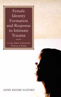 Female Identity Formation and Response to Intimate Violence