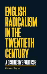 English Radicalism in the Twentieth Century