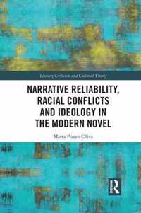 Narrative Reliability, Racial Conflicts and Ideology in the Modern Novel