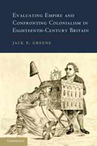 Evaluating Empire and Confronting Colonialism in Eighteenth-Century Britain