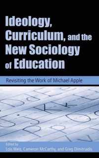 Ideology, Curriculum, and the New Sociology of Education