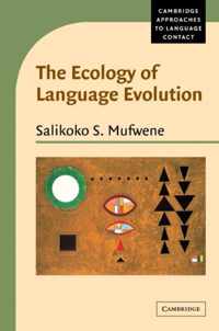 The Ecology of Language Evolution