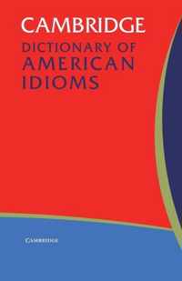 Cambridge Dictionary of American Idioms