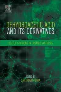 Dehydroacetic Acid and Its Derivatives