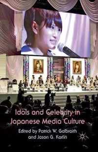 Idols and Celebrity in Japanese Media Culture