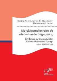 Marokkostudienreise als interkulturelle Begegnung