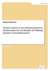 Neuere Ansatze in der nicht-kooperativen Koalitionstheorie am Beispiel der Bildung globaler Umweltabkommen