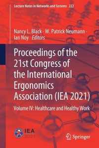 Proceedings of the 21st Congress of the International Ergonomics Association (IEA 2021): Volume IV