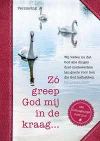 Gideonietjes - Zo greep God mij in de kraag